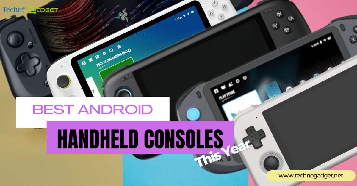 Best Android Handheld Consoles This Year-